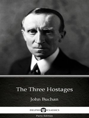 cover image of The Three Hostages by John Buchan--Delphi Classics (Illustrated)
